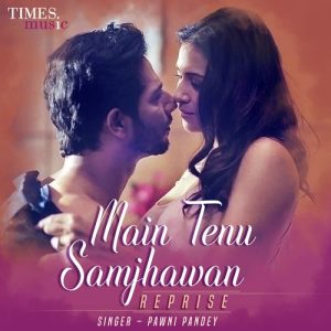 Main Tenu Samjhawan – Reprise (2018) Album Art