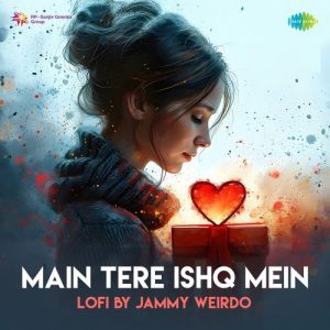 Main Tere Ishq Mein – LoFi (2024) Album Art