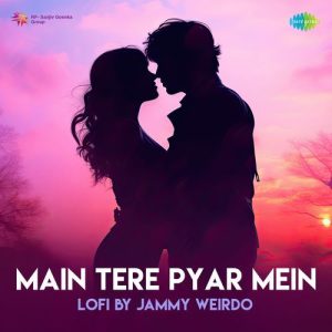 Main Tere Pyar Mein – LoFi (2024) Album Art