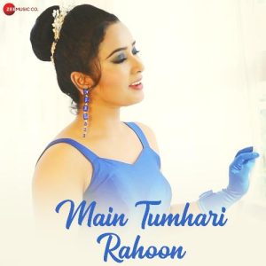 Main Tumhari Rahoon (2020) Album Art