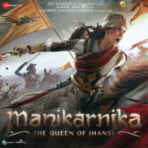 Manikarnika – The Queen Of Jhansi (2019) Album Art