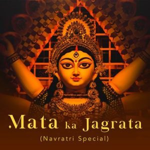 Mata ka Jagrata (Navratri Special) (2023) Album Art