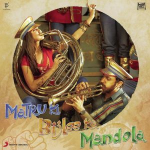 Matru Ki Bijlee Ka Mandola (2012) Album Art