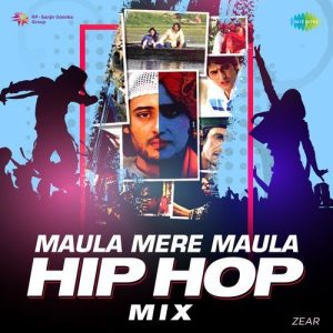 Maula Mere Maula – Hip Hop Mix