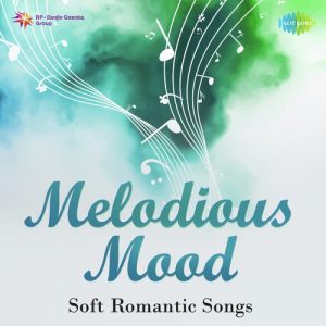 Melodious Mood – Soft Romantic Songs (2018) Album Art