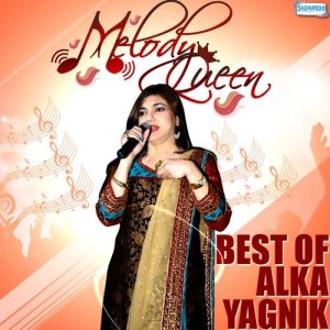 Melody Queen – Best Of Alka Yagnik