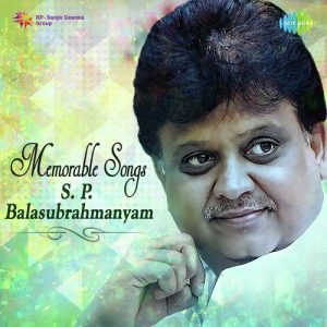 Memorable Songs – S.P. Balasubrahmanyam