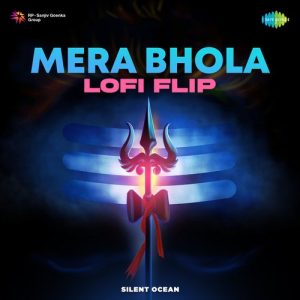 Mera Bhola – Lofi Flip