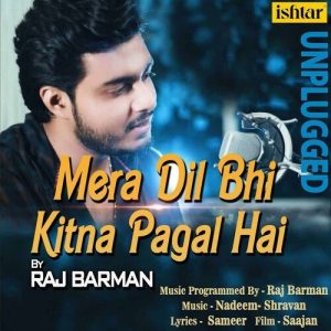 Mera Dil Bhi Kitna Pagal Hai (Unplugged Version) (2019) Album Art