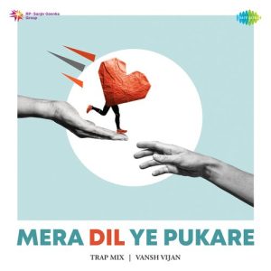 Mera Dil Ye Pukare – Trap Mix