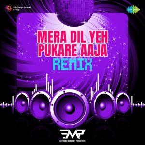 Mera Dil Yeh Pukare Aaja – Remix