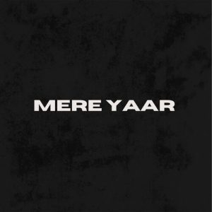Mera Yaar (2023) Album Art