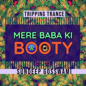 Mere Baba Ki Booty (Tripping Trance) (2020) Album Art