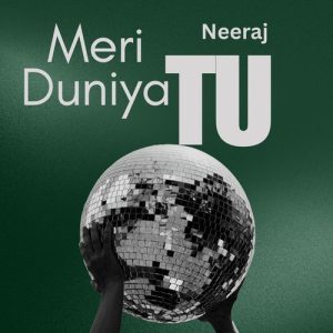 Mere Duniya Tu