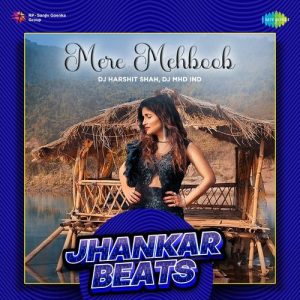 Mere Mehboob – Jhankar Beats