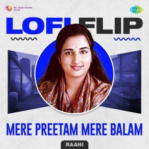 Mere Preetam Mere Balam LoFi Flip