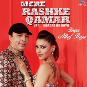 Mere Rashke Qamar (2017) Album Art