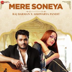 Mere Soneya (Raj Barman & Aishwarya Version) (2023) Album Art