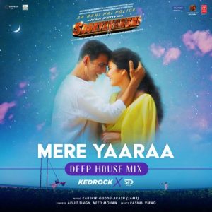 Mere Yaaraa – Deep House Mix