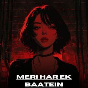 Meri Har Ek Baatein