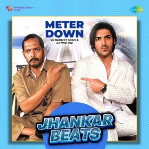 Meter Down – Jhankar Beats