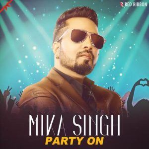 Mika Singh – Party On (2021) Album Art