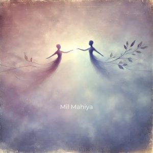 Mil Mahiya (2024) Album Art