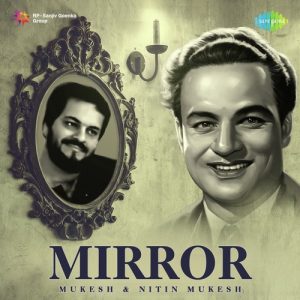 Mirror – Mukesh – Nitin Mukesh