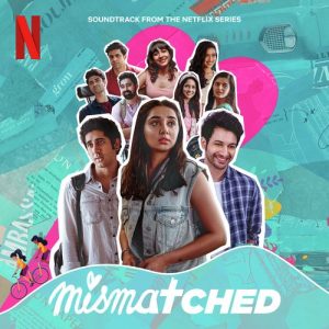 Mismatched: Season 2 (Soundtrack from the Netflix Series) (2022) Album Art
