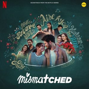 Mismatched – Season 3 ( Soundtrack from the Netflix Series ) (2024) Album Art