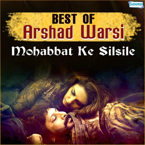 Mohabbat Ke Silsile – Best Of Arshad Warsi
