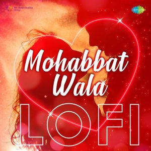 Mohabbat Wala Lofi (2023) Album Art