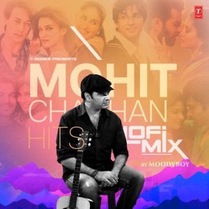 Mohit Chauhan Hits Lofi Mix (2025) Album Art