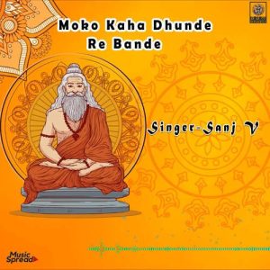 Moke Kaha Dhunde Re Bande