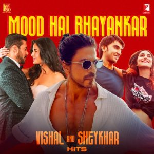Mood Hai Bhayankar: Vishal and Sheykhar Hits (2023) Album Art