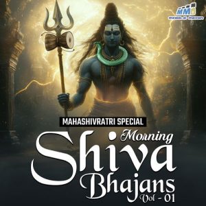 Morning Shiva Bhajans Vol 01 – Mahashivratri Special