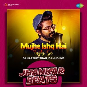 Mujhe Ishq Hai Tujhi Se – Jhankar Beats (2023) Album Art