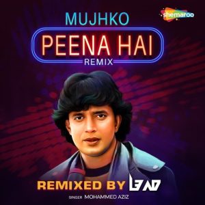 Mujhko Peena Hai – Remix (2022) Album Art