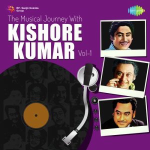 Musical Journey with Kishore Kumar – Vol. 1