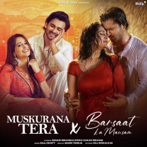 Muskurana Tera X Barsaat Ka Mausam