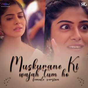 Muskurane Ki Wajah Tum Ho (Female Version) (2022) Album Art