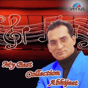 My Best Collection – Abhijeet