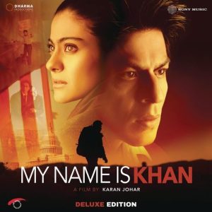 My Name Is Khan (Original Motion Picture Soundtrack [Deluxe Edition]) (2024) Album Art