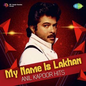 My Name Is Lakhan – Anil Kapoor Hits (2019) Album Art