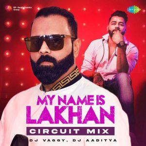 My Name Is Lakhan – Circuit Mix (2024) Album Art