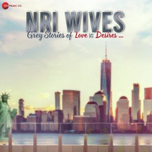 NRI Wives- Grey Stories of Love Vs Desires (2023) Album Art