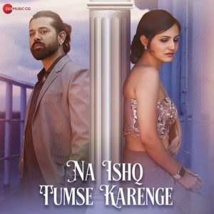 Na Ishq Tumse Karenge (2023) Album Art