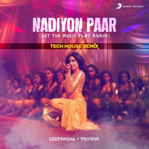 Nadiyon Paar (Let The Music Play Again) (Tech House Remix) (2023) Album Art
