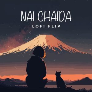 Nai Chaida (Lofi Flip) (2023) Album Art