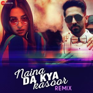 Naina Da Kya Kasoor Remix (2019) Album Art